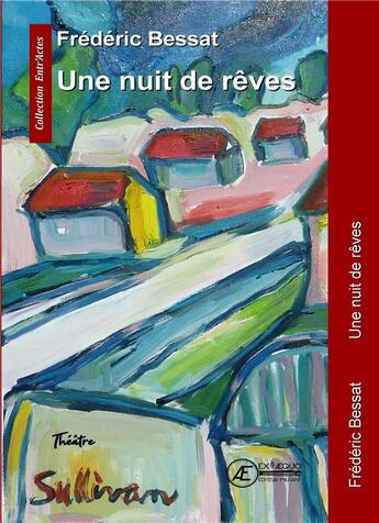 Couverture du livre « Une nuit de rêves » de Frederic Bessat aux éditions Ex Aequo