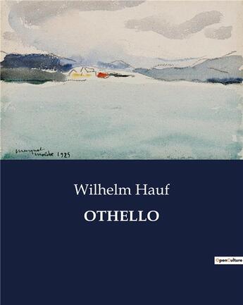 Couverture du livre « OTHELLO » de Hauf Wilhelm aux éditions Culturea