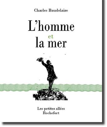 Couverture du livre « L'homme et la mer » de Charles Baudelaire aux éditions Les Petites Allees