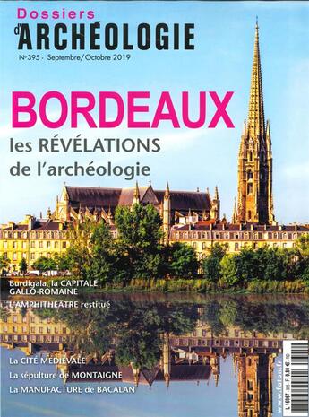 Couverture du livre « Dossier d'archeologie n 395 la ville de bordeaux - septembre/octobre 2019 » de  aux éditions Faton Revue