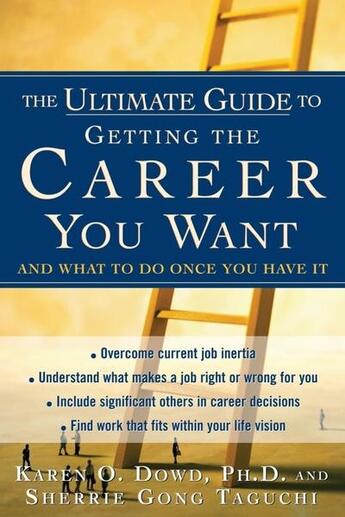 Couverture du livre « Ultimate guide to getting the career you want » de Dowd Karen aux éditions Mcgraw-hill Education