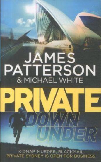 Couverture du livre « Private down under t.6 » de James Patterson et Michael White aux éditions 