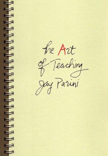 Couverture du livre « The Art of Teaching » de Jay Parini aux éditions Oxford University Press Usa