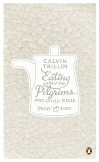 Couverture du livre « Eating with the pilgrims and other pieces » de Calvin Trillin aux éditions Adult Pbs