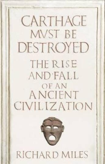 Couverture du livre « Carthage must be destroyed: the rise and fall of an ancient civilization » de Richard Miles aux éditions Viking Adult