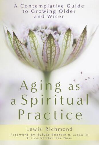 Couverture du livre « Aging as a Spiritual Practice » de Lewis Richmond aux éditions Penguin Books Ltd Digital