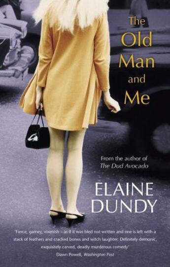 Couverture du livre « The Old Man And Me » de Dundy Elaine aux éditions Little Brown Book Group Digital