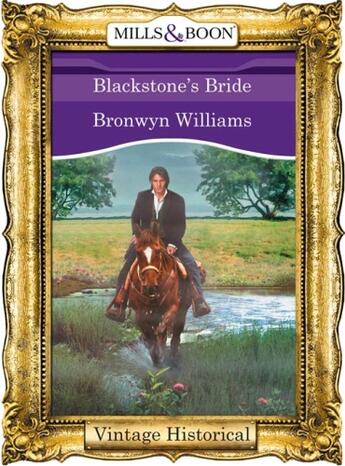 Couverture du livre « Blackstone's Bride (Mills & Boon Historical) » de Bronwyn Williams aux éditions Mills & Boon Series