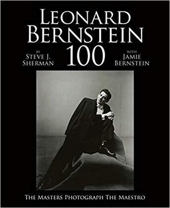 Couverture du livre « Leonard bernstein 100 : the masters photograph the maestro » de  aux éditions Powerhouse