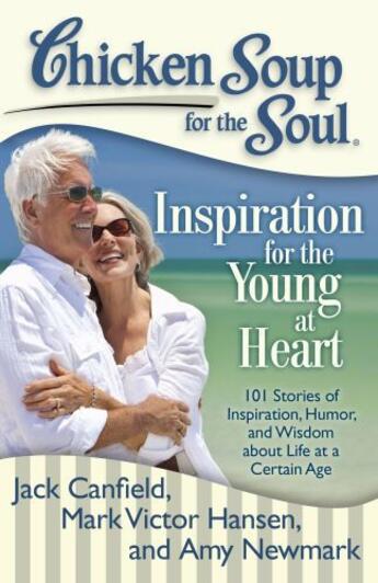 Couverture du livre « Chicken Soup for the Soul: Inspiration for the Young at Heart » de Newmark Amy aux éditions Chicken Soup For The Soul