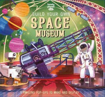 Couverture du livre « Build your own space museum » de Collectif Lonely Planet aux éditions Lonely Planet France