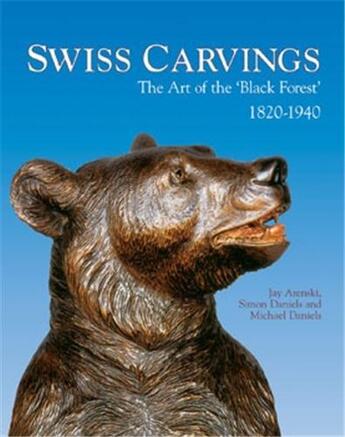 Couverture du livre « Swiss carvings art of the black forest » de Arenski Jay aux éditions Acc Art Books