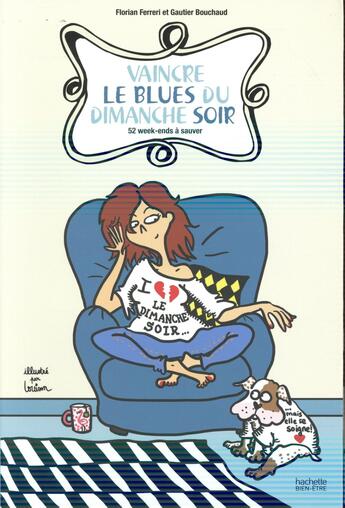 Couverture du livre « Le blues du dimanche soir » de Florian Ferreri et Gautier Bouchaud aux éditions Hachette Pratique