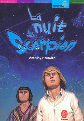 Couverture du livre « Les Cinq contre les Anciens t.2 ; la nuit du scorpion » de Anthony Horowitz aux éditions Le Livre De Poche Jeunesse