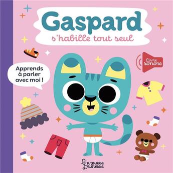 Couverture du livre « Gaspard s'habille tout seul » de Tiago Americo aux éditions Larousse