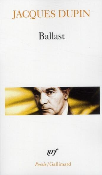 Couverture du livre « Ballast » de Jacques Dupin aux éditions Gallimard