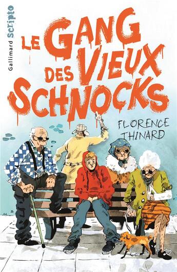 Couverture du livre « Le gang des vieux schnocks » de Florence Thinard aux éditions Gallimard-jeunesse