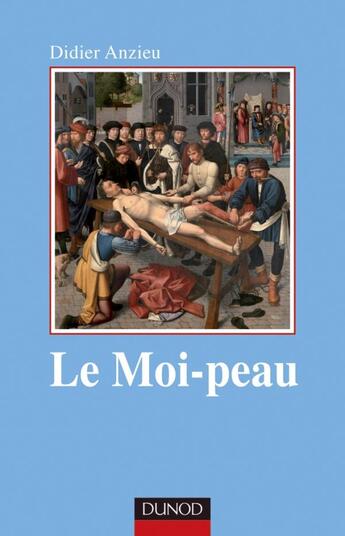 Couverture du livre « Le moi-peau - 2eme edition » de Didier Anzieu aux éditions Dunod