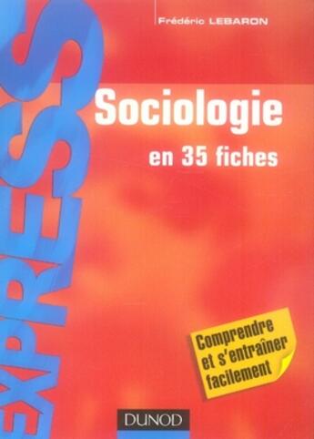 Couverture du livre « Sociologie en 35 fiches » de Lebaron aux éditions Dunod