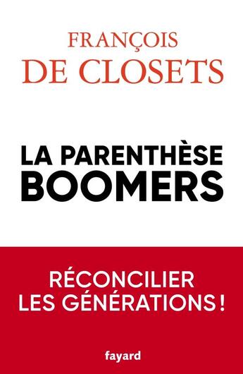 Couverture du livre « La parenthèse boomers » de Francois De Closets aux éditions Fayard