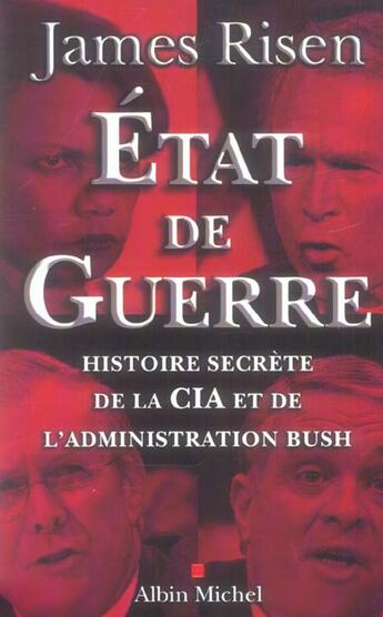 Couverture du livre « Etat de guerre - histoire secrete de la cia et de l'administration bush » de Deschamps Josiane aux éditions Albin Michel