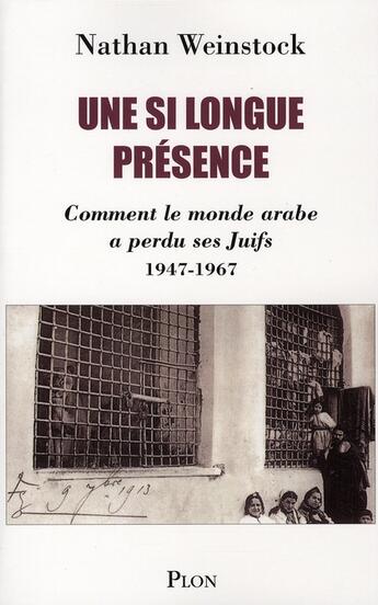 Couverture du livre « Une si longue presence » de Nathan Weinstock aux éditions Plon