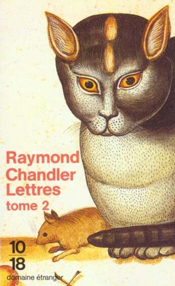 Couverture du livre « Lettres T.2 » de Raymond Chandler aux éditions 10/18