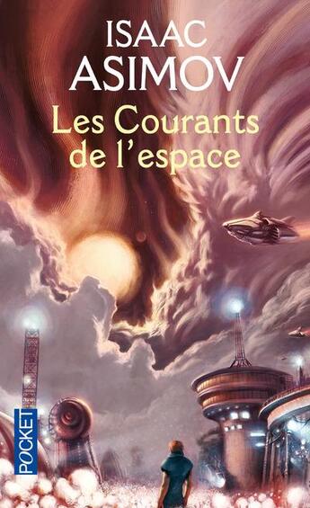 Couverture du livre « Les courants de l'espace » de Isaac Asimov aux éditions Pocket