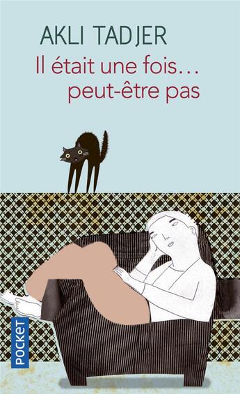 Couverture du livre « Il était une fois... peut-être pas » de Akli Tadjer aux éditions Pocket