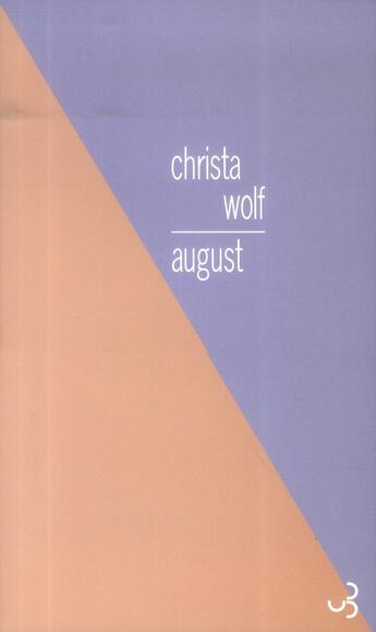 Couverture du livre « August » de Christa Wolf aux éditions Christian Bourgois