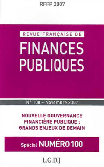 Couverture du livre « Revue francaise de finances publiques n 100 - 2007 (special) - nouvelle gouvernance financiere publ » de  aux éditions Lgdj