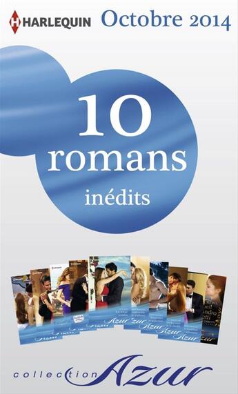 Couverture du livre « 10 romans Azur inédits (nº3515 à 3524 - octobre 2014) » de  aux éditions Harlequin