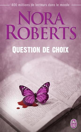 Couverture du livre « Question de choix » de Nora Roberts aux éditions J'ai Lu