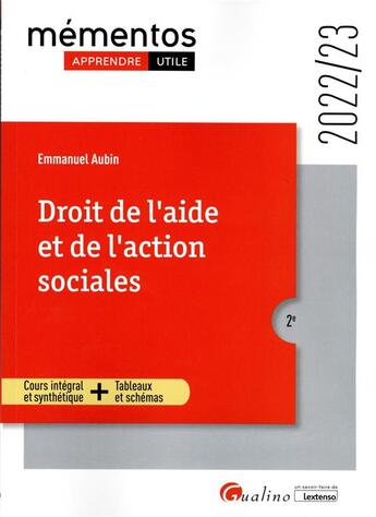 Couverture du livre « Droit de l'aide et de l'action sociales : les clés pour comprendre les évolutions actuelles de la question sociale et du droit de l'aide et de l'action sociales (2e édition) » de Emmanuel Aubin aux éditions Gualino