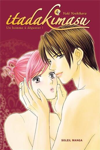 Couverture du livre « Itadakimasu Tome 4 » de Yuki Yoshihara aux éditions Soleil