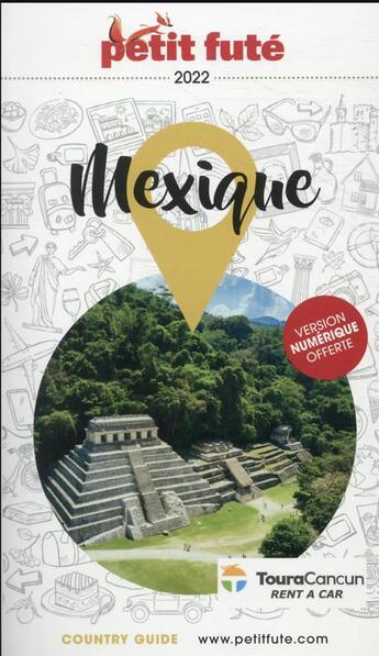 Couverture du livre « GUIDE PETIT FUTE ; COUNTRY GUIDE ; Mexique (édition 2022) » de  aux éditions Le Petit Fute