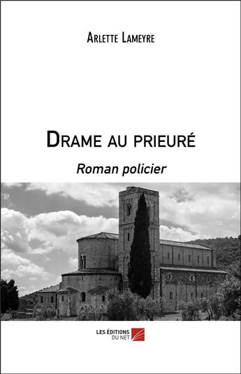 Couverture du livre « Drame au prieuré » de Arlette Lameyre aux éditions Editions Du Net