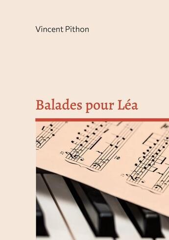 Couverture du livre « Balades pour Léa » de Vincent Pithon aux éditions Books On Demand