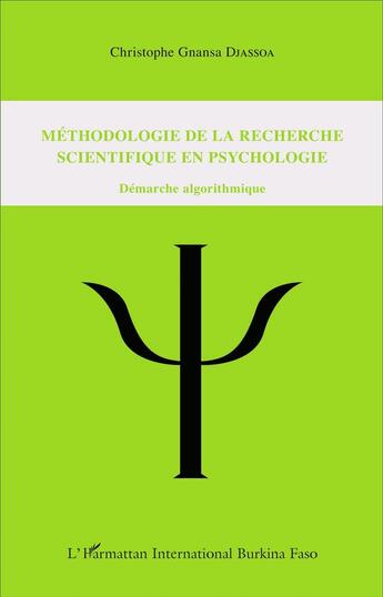 Couverture du livre « Methodologie De La Recherche Scientifique En Psychologie Demarche Algorythmique » de Djassoa Christophe G aux éditions L'harmattan