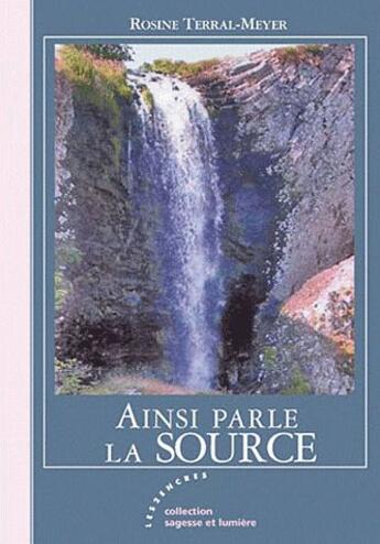 Couverture du livre « Ainsi parle la source » de Rosine Terral-Meyer aux éditions Les Deux Encres