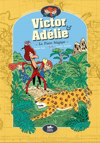 Couverture du livre « Victor et Adélie Tome 3 : la pierre mystérieuse » de Laurent Audouin et Amélie Sarn aux éditions Petit Lezard