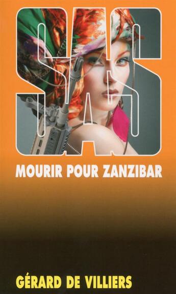 Couverture du livre « SAS t.30 : mourir pour Zanzibar » de Gerard De Villiers aux éditions Sas