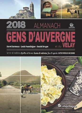 Couverture du livre « Almanach des gens d'Auvergne et du Velay (édition 2018) » de Herve Berteaux et Daniel Bruges et Louis Passelaigue aux éditions Communication Presse Edition