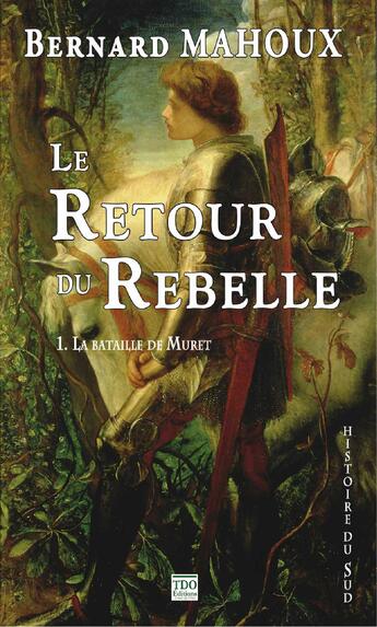 Couverture du livre « Le retour du rebelle » de Bernard Mahoux aux éditions Tdo Editions