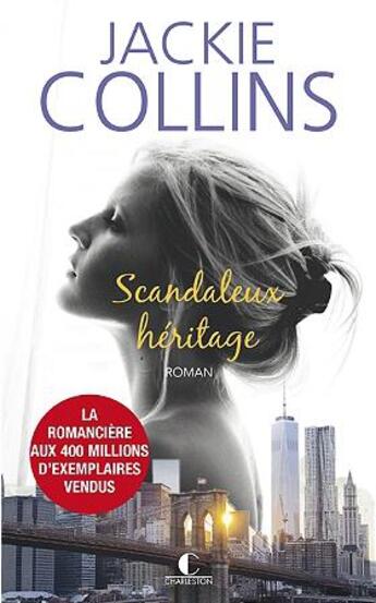 Couverture du livre « Scandaleux héritage » de Jackie Collins aux éditions Charleston