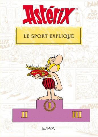 Couverture du livre « Astérix : Le sport expliqué » de Bernard-Pierre Molin aux éditions Epa