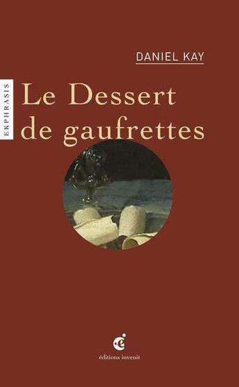 Couverture du livre « Baugin, le dessert de gaufrettes » de Daniel Kay aux éditions Invenit