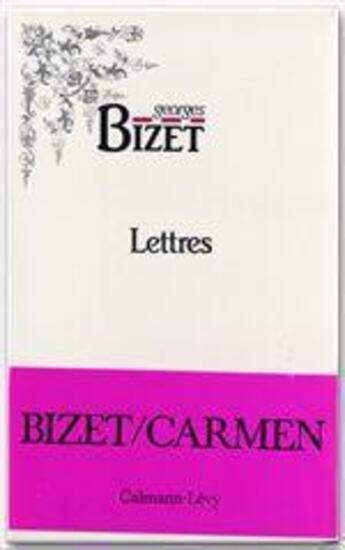 Couverture du livre « Lettres » de Georges Bizet aux éditions Calmann-levy