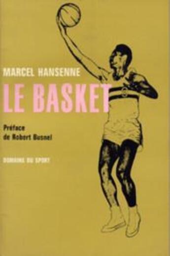 Couverture du livre « Le basket » de Marcel Hansenne aux éditions Table Ronde