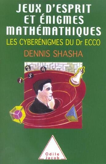 Couverture du livre « Jeux d'esprit et enigmes mathematiques 3 - les cyberenigmes du dr ecco » de Shasha Dennis E. aux éditions Odile Jacob